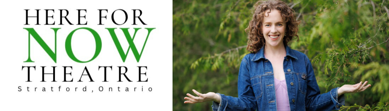 Here for Now Theatre Sneak Peek